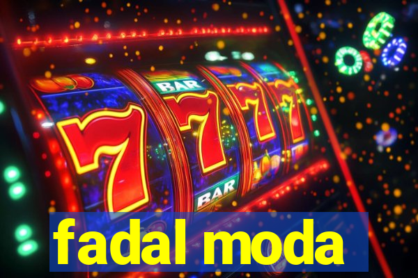 fadal moda